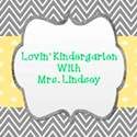 Lovin’ Kindergarten With Mrs. Lindsey