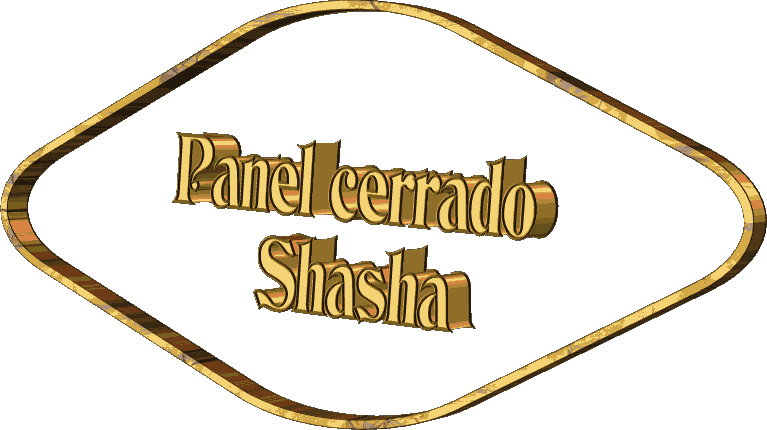 shasha-10-2.gif PANEL CERRADO