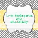Lovin’ Kindergarten With Mrs. Lindsey